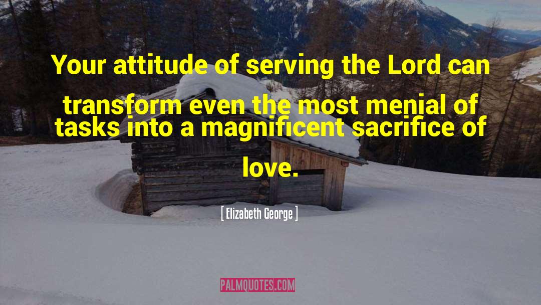Serving The Lord quotes by Elizabeth George