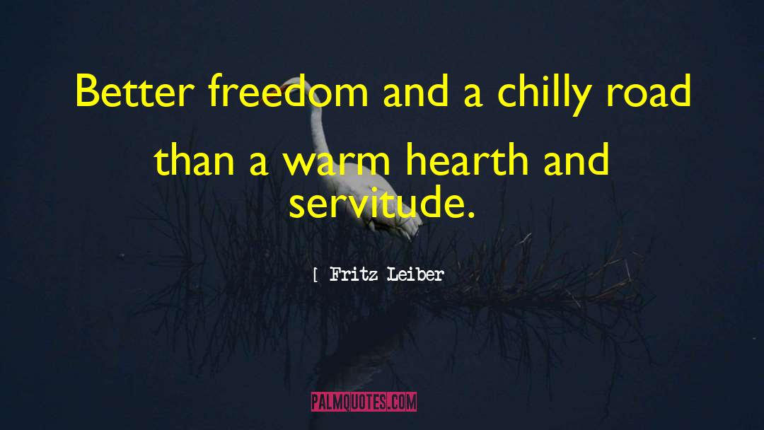 Servitude quotes by Fritz Leiber