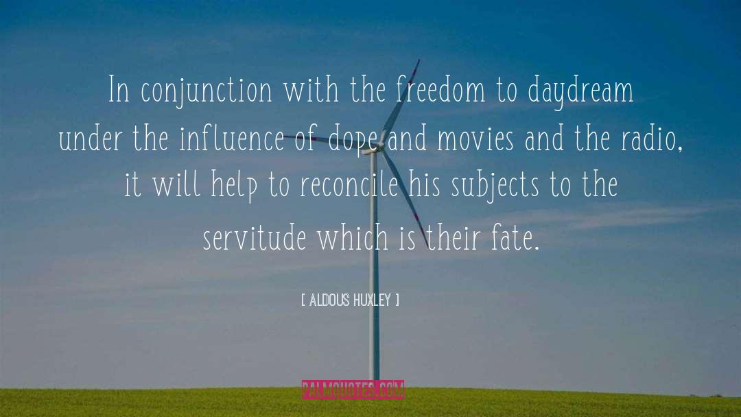 Servitude quotes by Aldous Huxley