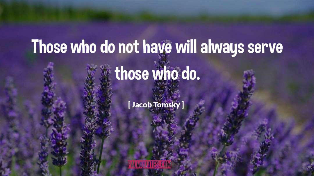 Servitude quotes by Jacob Tomsky