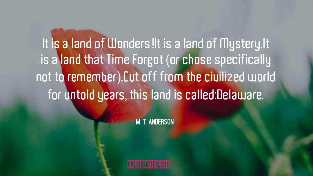 Servitudes Over Land quotes by M T Anderson