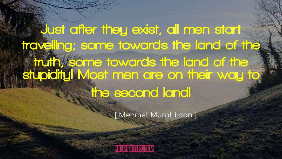 Servitudes Over Land quotes by Mehmet Murat Ildan