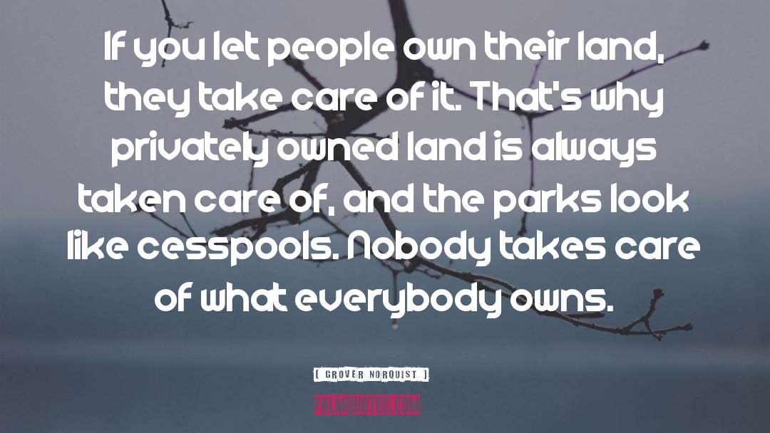 Servitudes Over Land quotes by Grover Norquist