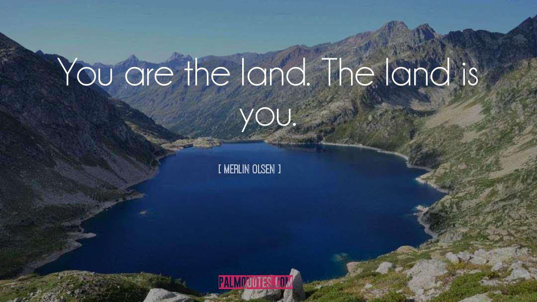 Servitudes Over Land quotes by Merlin Olsen