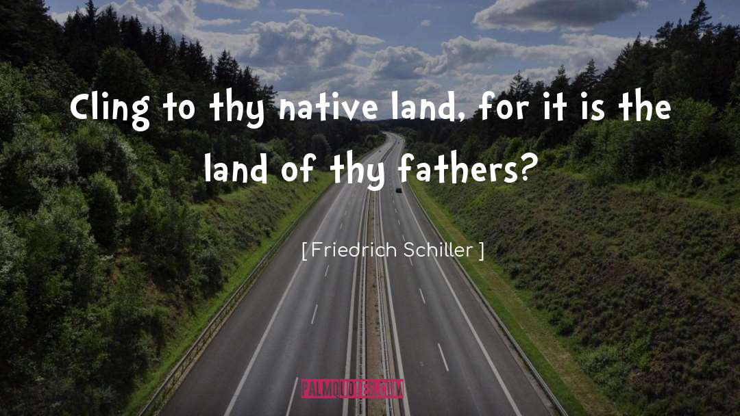 Servitudes Over Land quotes by Friedrich Schiller