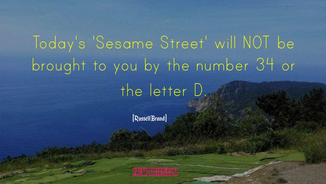 Sesame quotes by Russell Brand