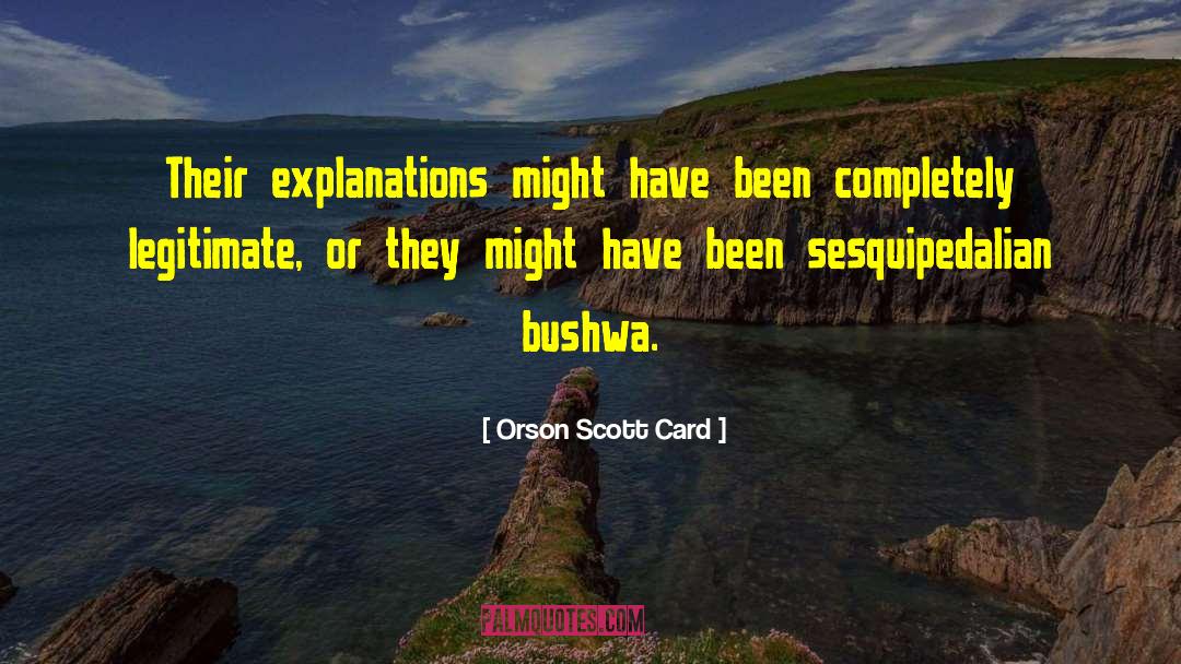 Sesquipedalian quotes by Orson Scott Card