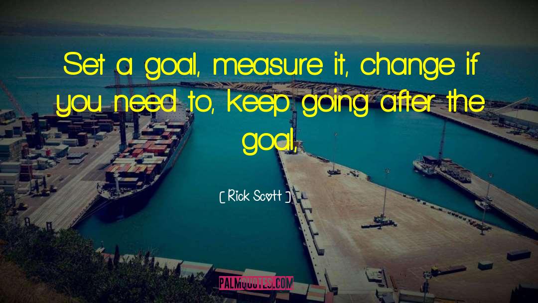 Set A Goal quotes by Rick Scott