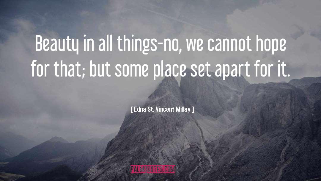 Set Apart quotes by Edna St. Vincent Millay