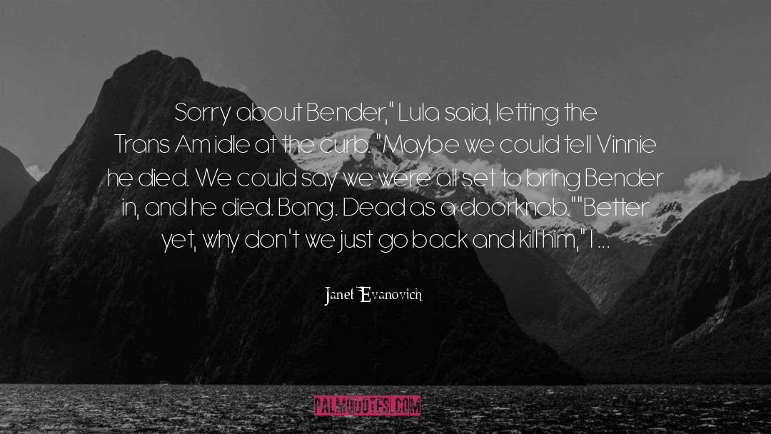 Set In Darkness quotes by Janet Evanovich