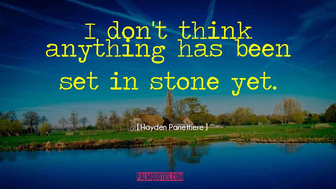 Set In Stone quotes by Hayden Panettiere
