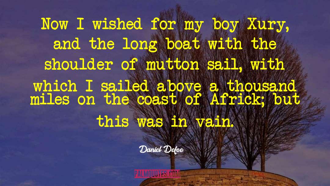 Set Sail For quotes by Daniel Defoe
