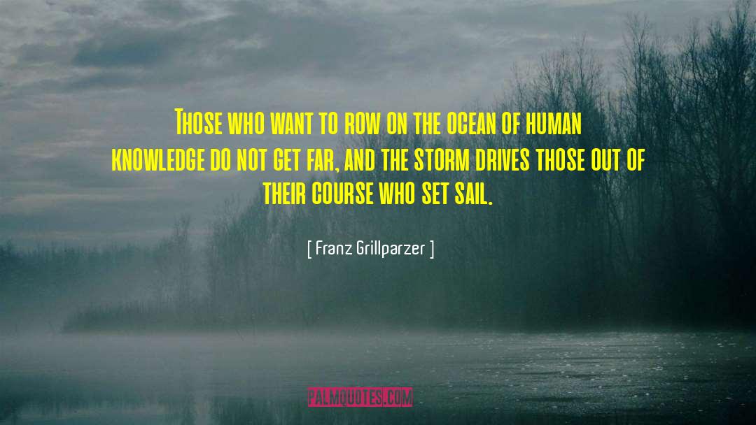Set Sail quotes by Franz Grillparzer