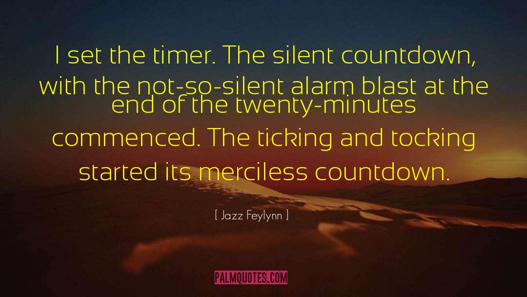 Set The Timer quotes by Jazz Feylynn
