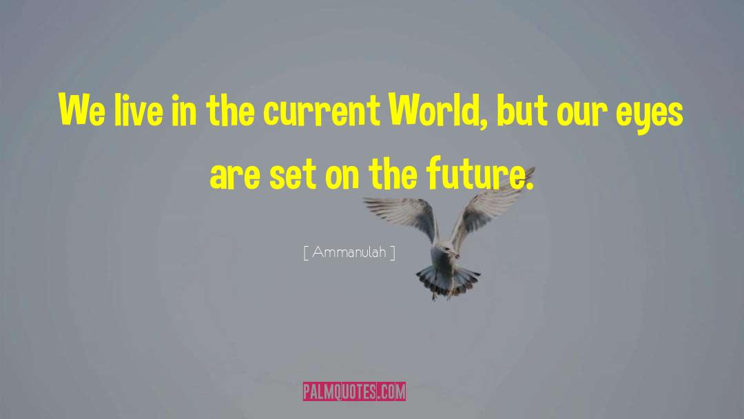 Set The World On Fire quotes by Ammanulah
