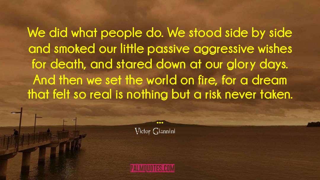 Set The World On Fire quotes by Victor Giannini