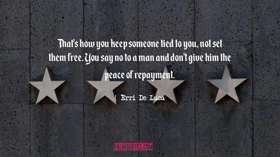 Set Them Free quotes by Erri De Luca