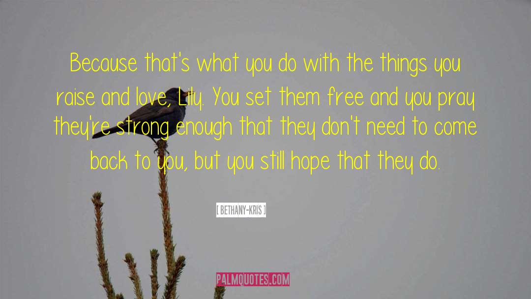 Set Them Free quotes by Bethany-Kris