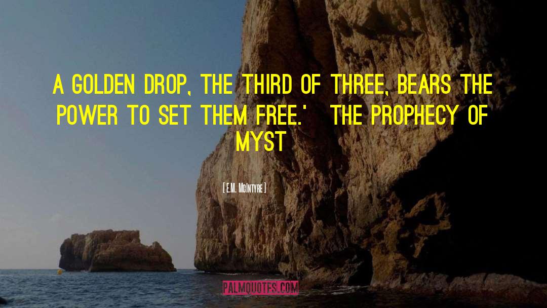 Set Them Free quotes by E.M. McIntyre