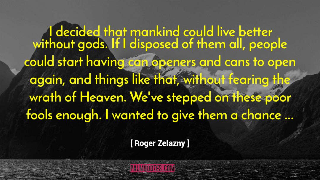 Set Them Free quotes by Roger Zelazny