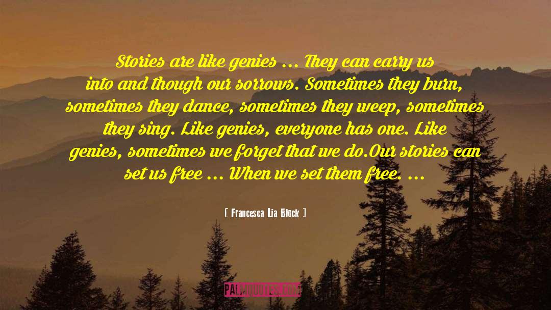 Set Us Free quotes by Francesca Lia Block