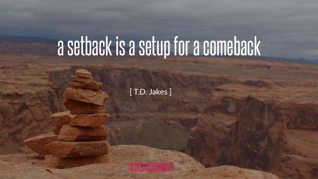 Setback quotes by T.D. Jakes