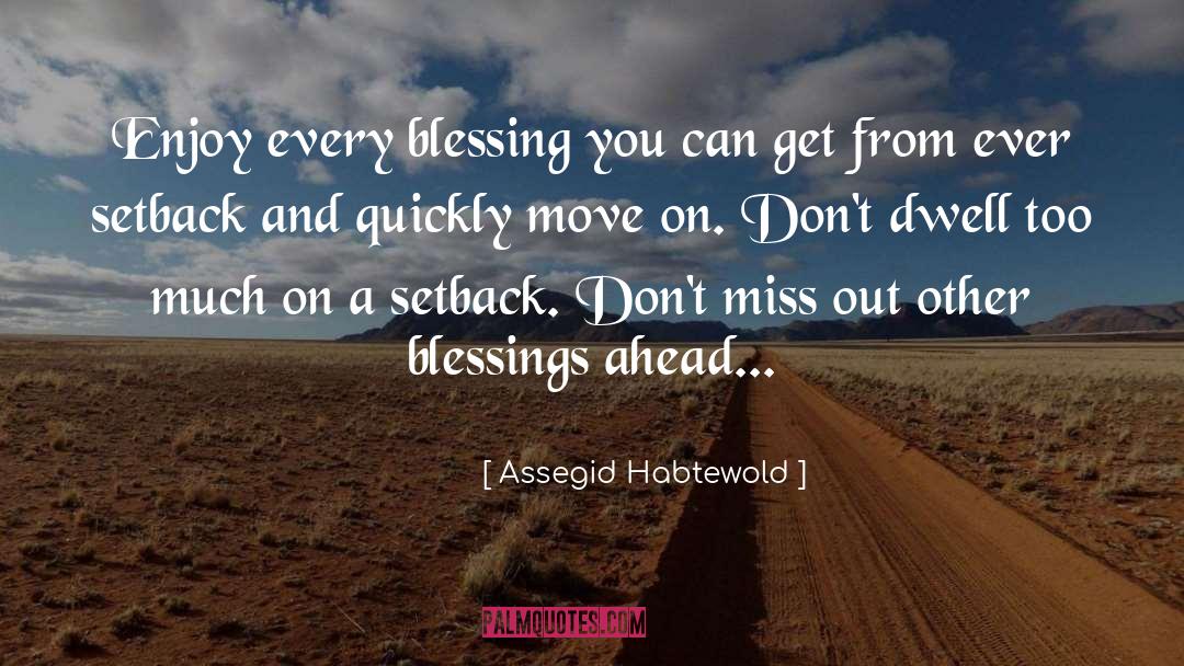 Setback quotes by Assegid Habtewold