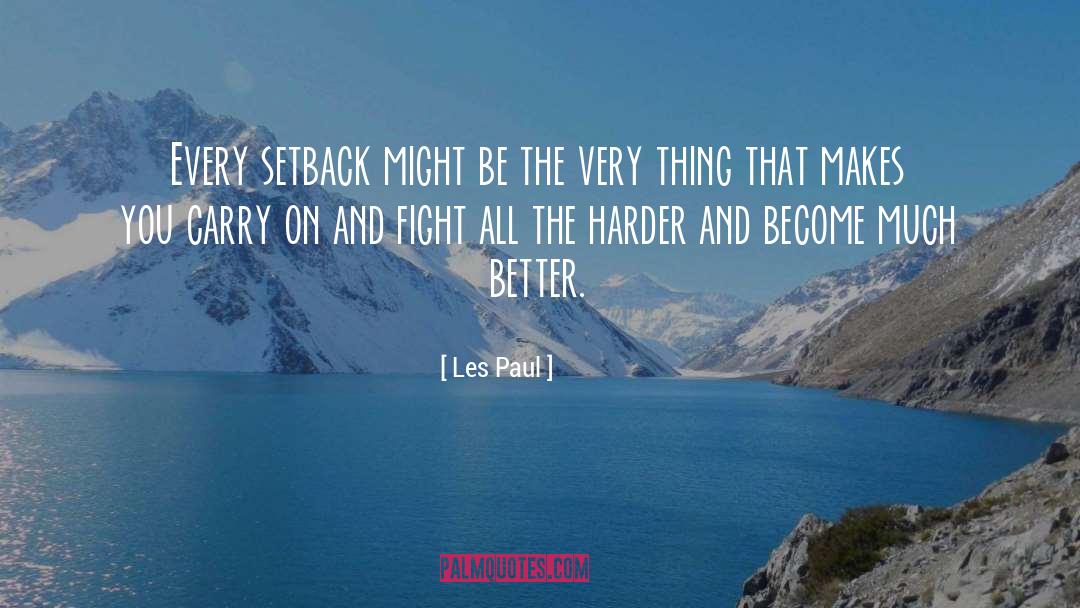 Setback quotes by Les Paul