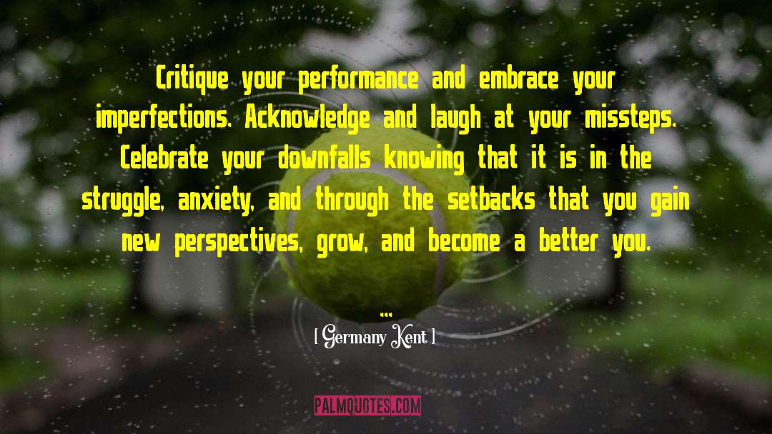 Setbacks In Life quotes by Germany Kent