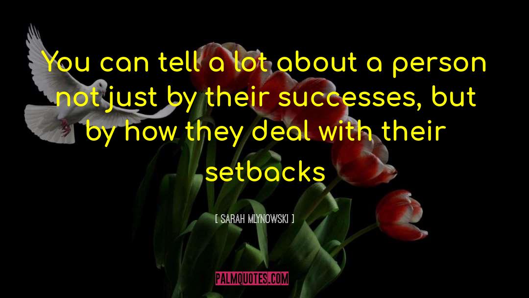 Setbacks quotes by Sarah Mlynowski