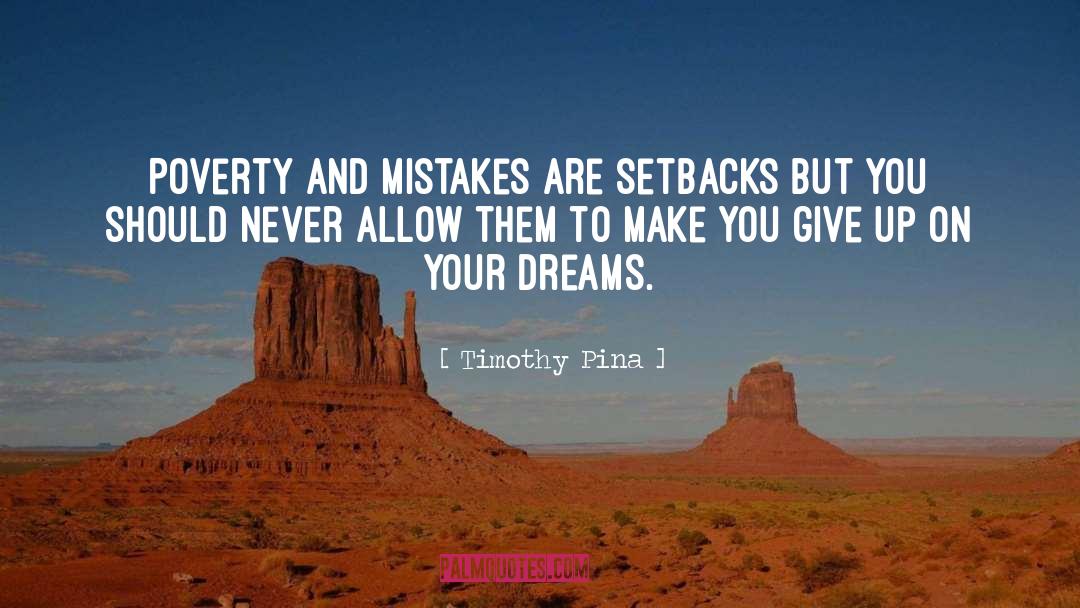 Setbacks quotes by Timothy Pina