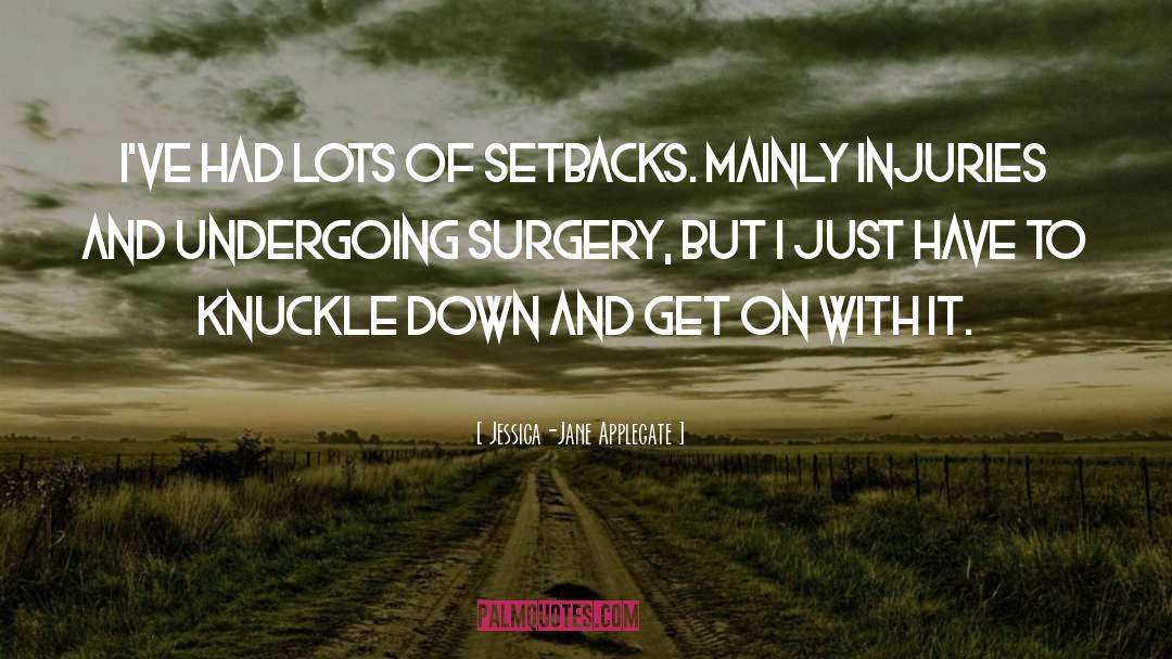 Setbacks quotes by Jessica-Jane Applegate