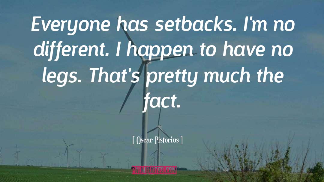 Setbacks quotes by Oscar Pistorius