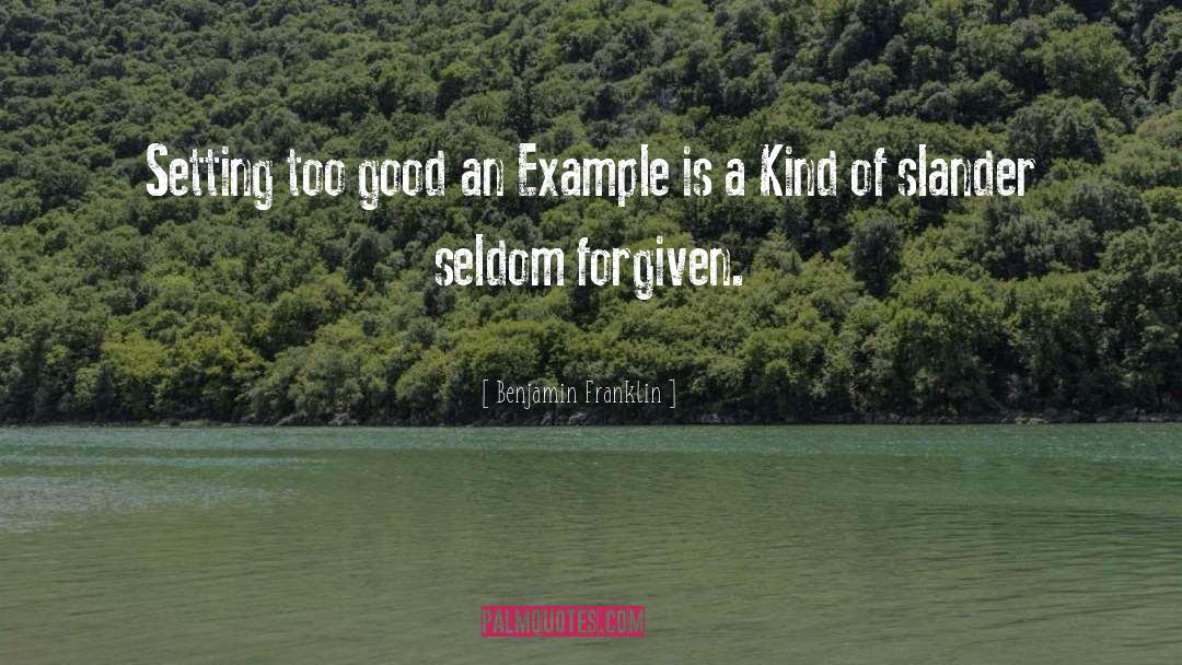 Setting A Good Example quotes by Benjamin Franklin