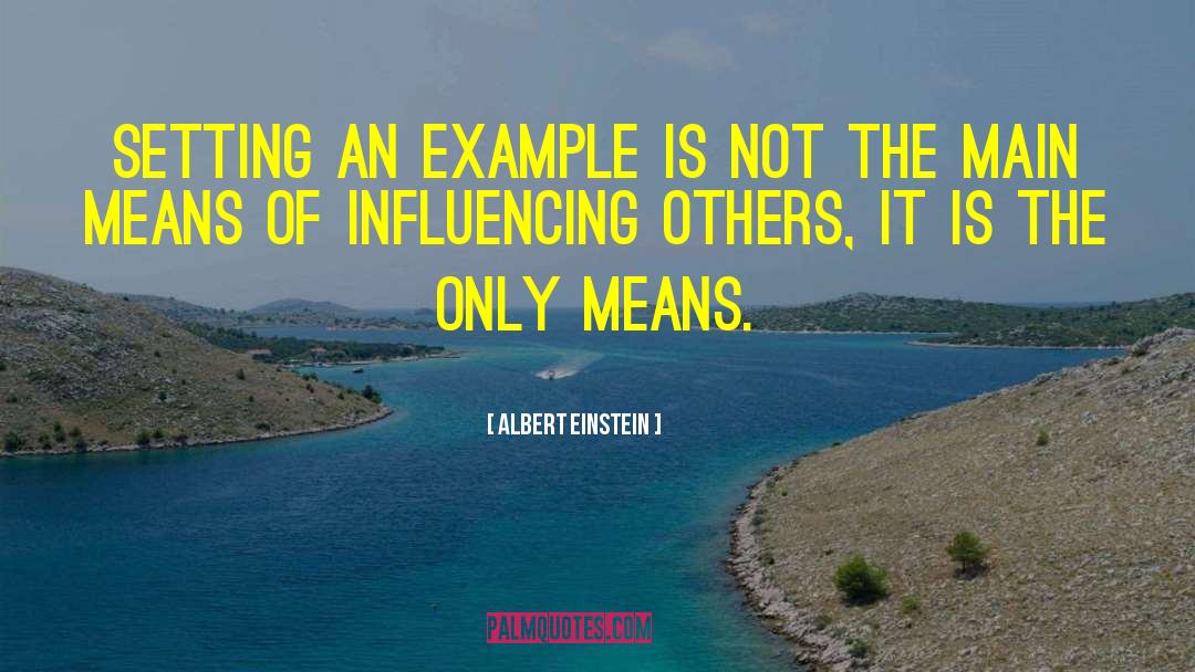 Setting An Example quotes by Albert Einstein