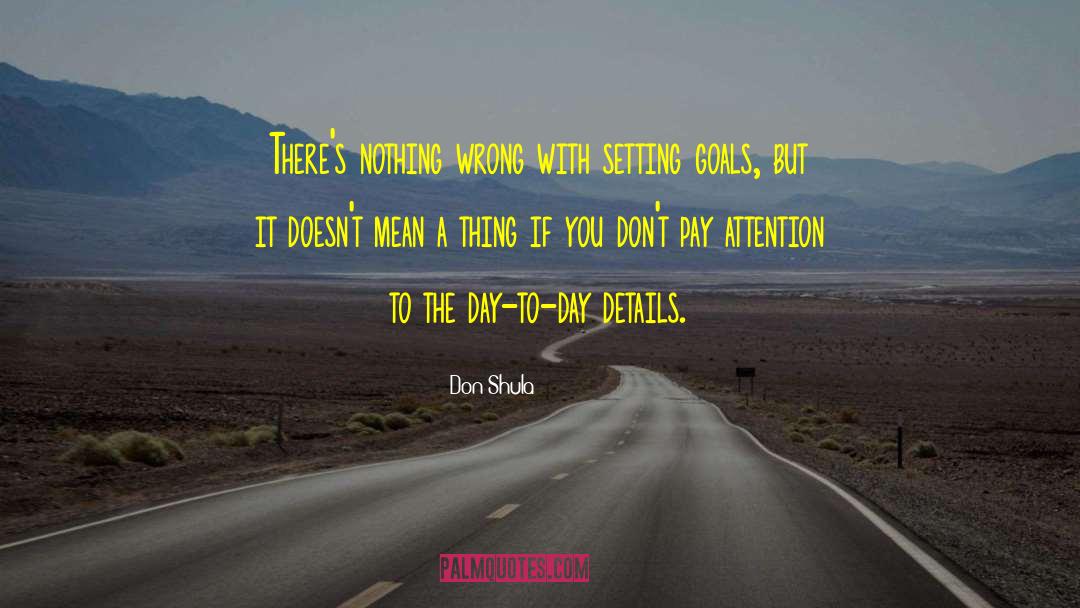 Setting Goals quotes by Don Shula