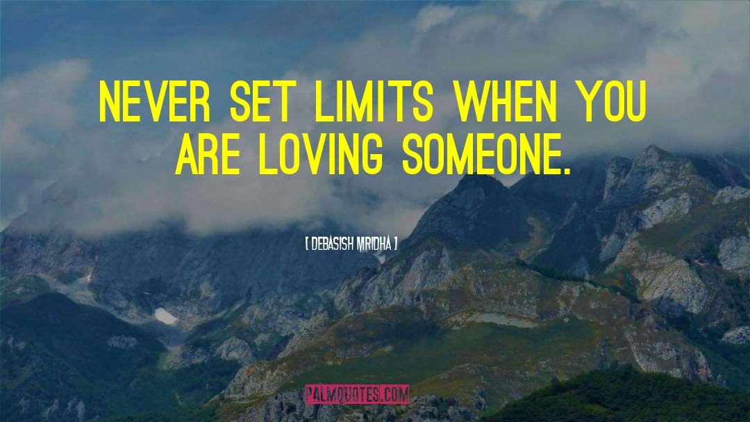 Setting Limits quotes by Debasish Mridha