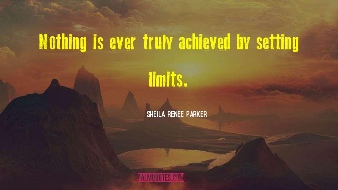 Setting Limits quotes by Sheila Renee Parker