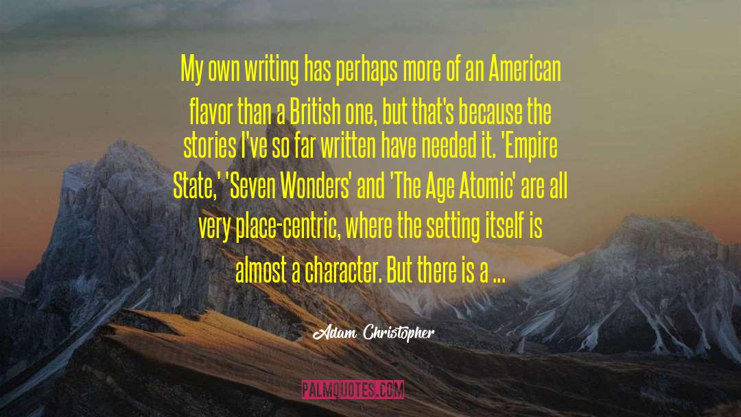 Setting Of A Story quotes by Adam Christopher