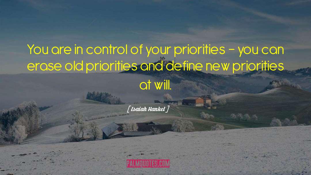 Setting Priorities quotes by Isaiah Hankel