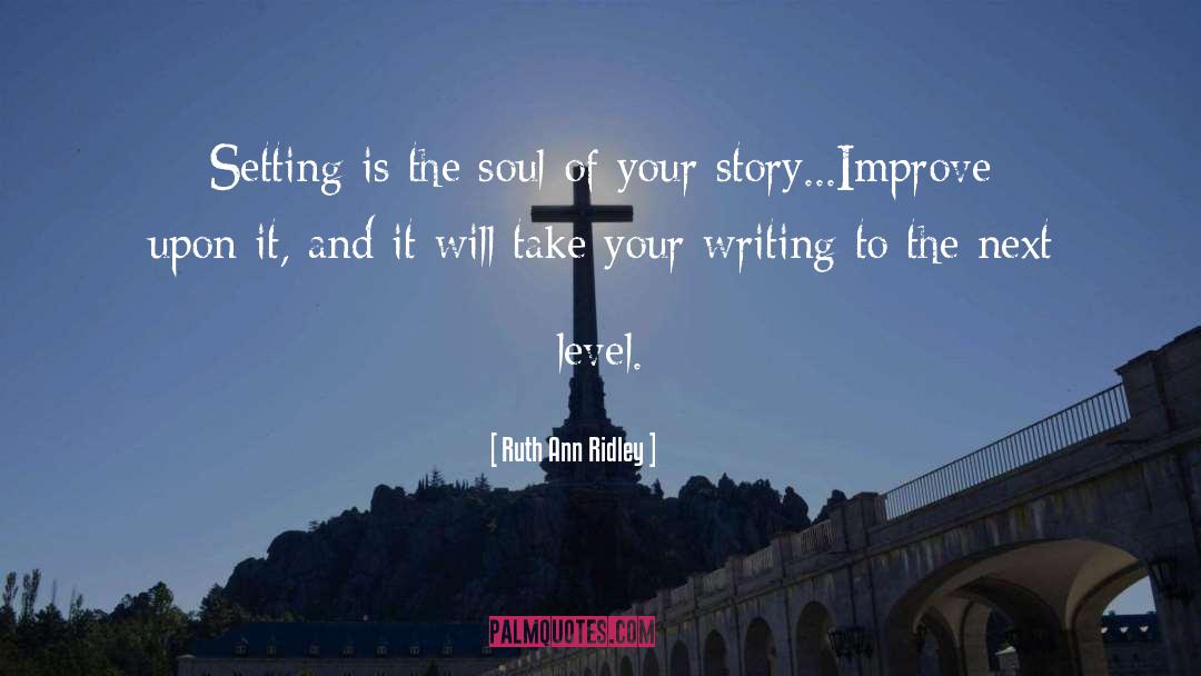 Setting quotes by Ruth Ann Ridley