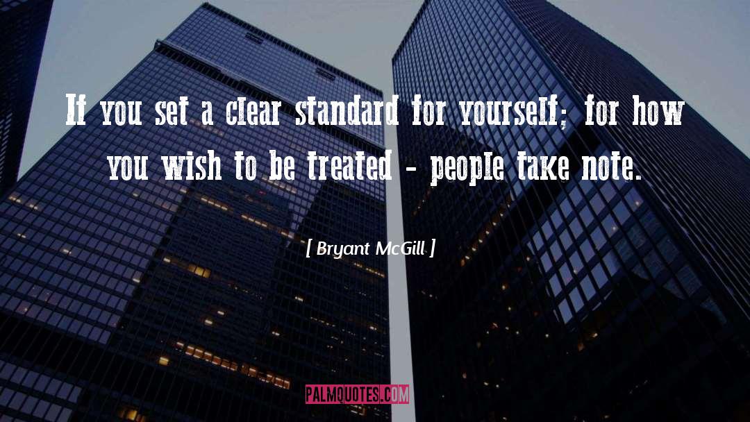 Setting Standards quotes by Bryant McGill