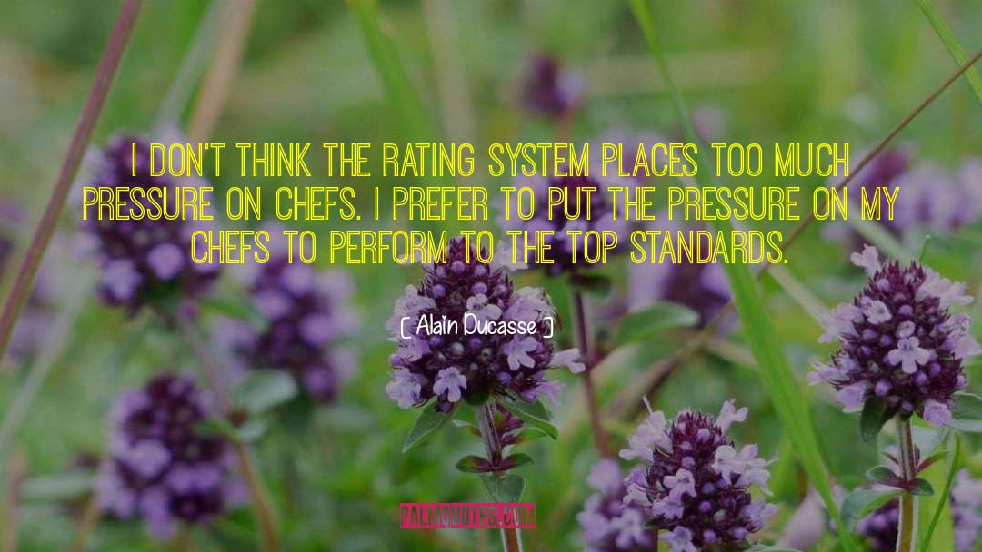 Setting Standards quotes by Alain Ducasse