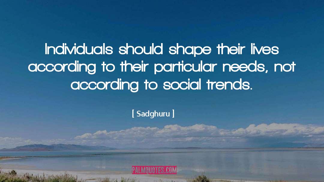 Setting Trends quotes by Sadghuru