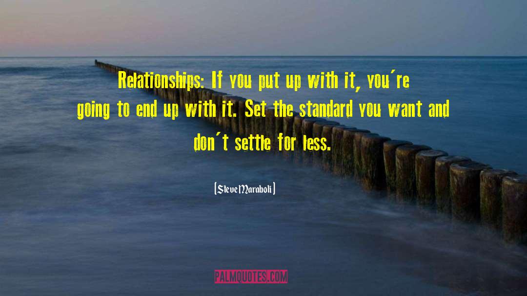 Settle For Less quotes by Steve Maraboli