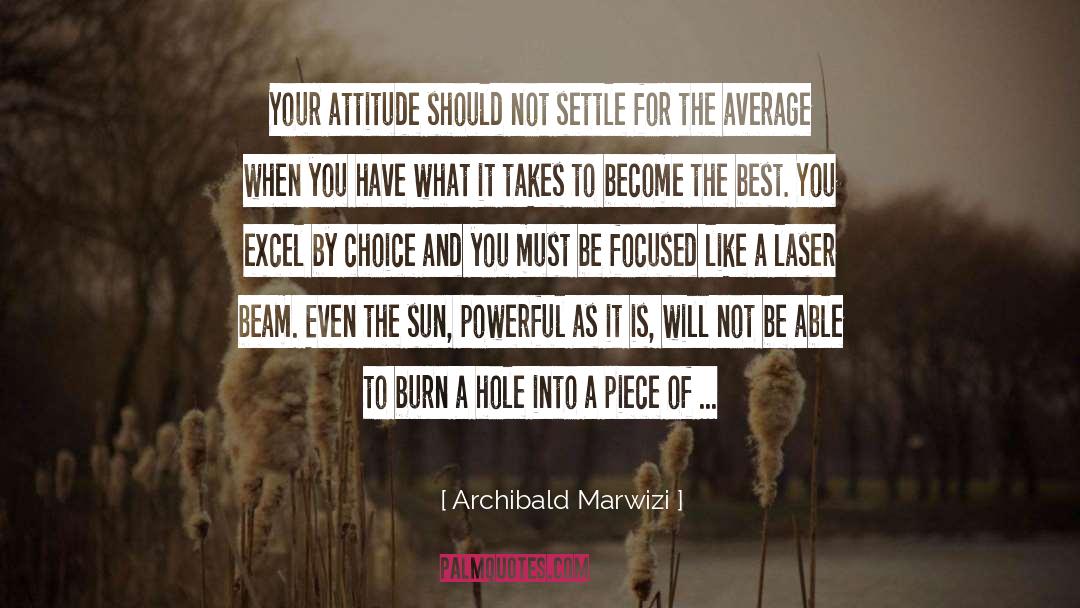 Settle Less quotes by Archibald Marwizi