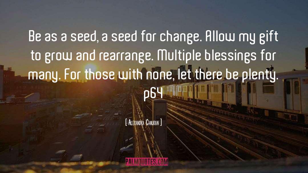 Settlemyre Seed quotes by Alexandra Chauran