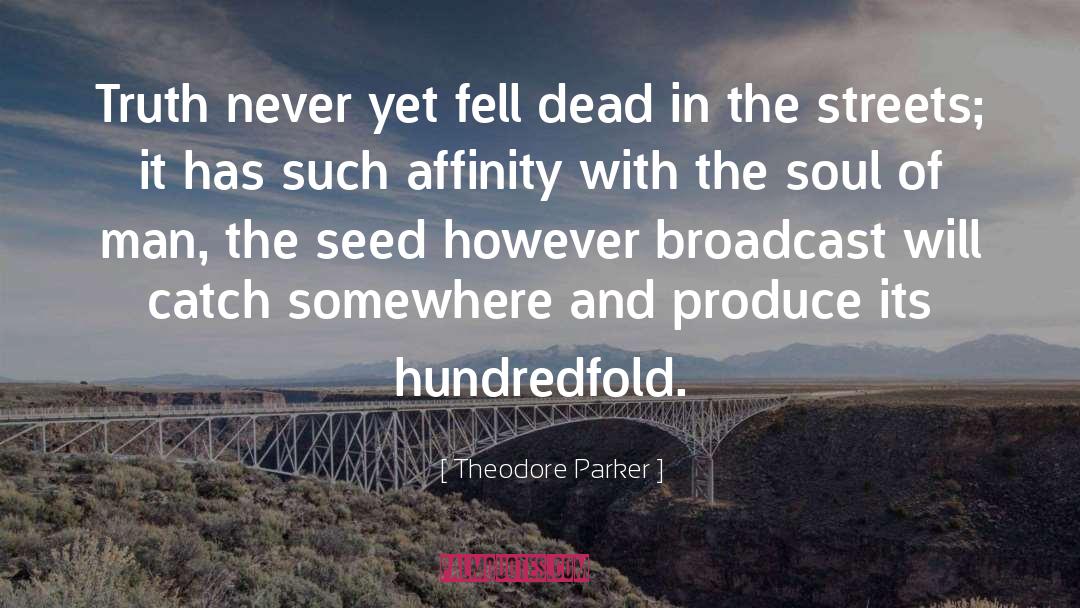 Settlemyre Seed quotes by Theodore Parker