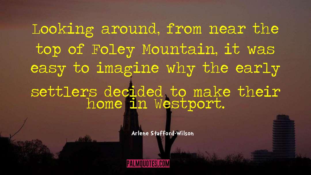 Settlers quotes by Arlene Stafford-Wilson