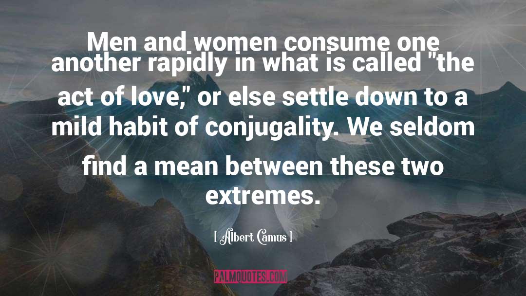 Settling Down quotes by Albert Camus